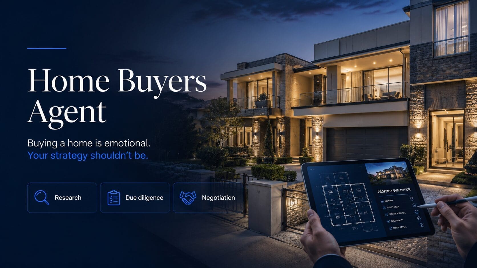 Home Buyers Agent hero image showing a premium home with property evaluation, research, due diligence, and negotiation support.