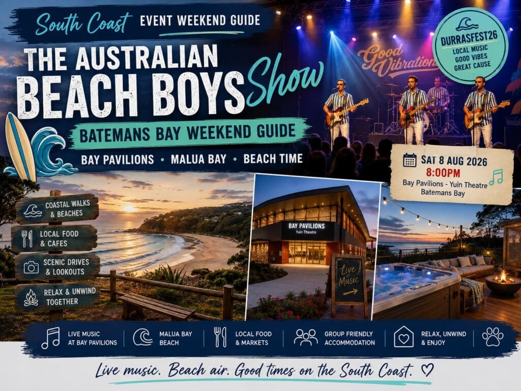 Featured image for an Australian Beach Boys Show Batemans Bay weekend guide, showing live music, Bay Pavilions, Malua Bay beach and relaxed South Coast stay cues.